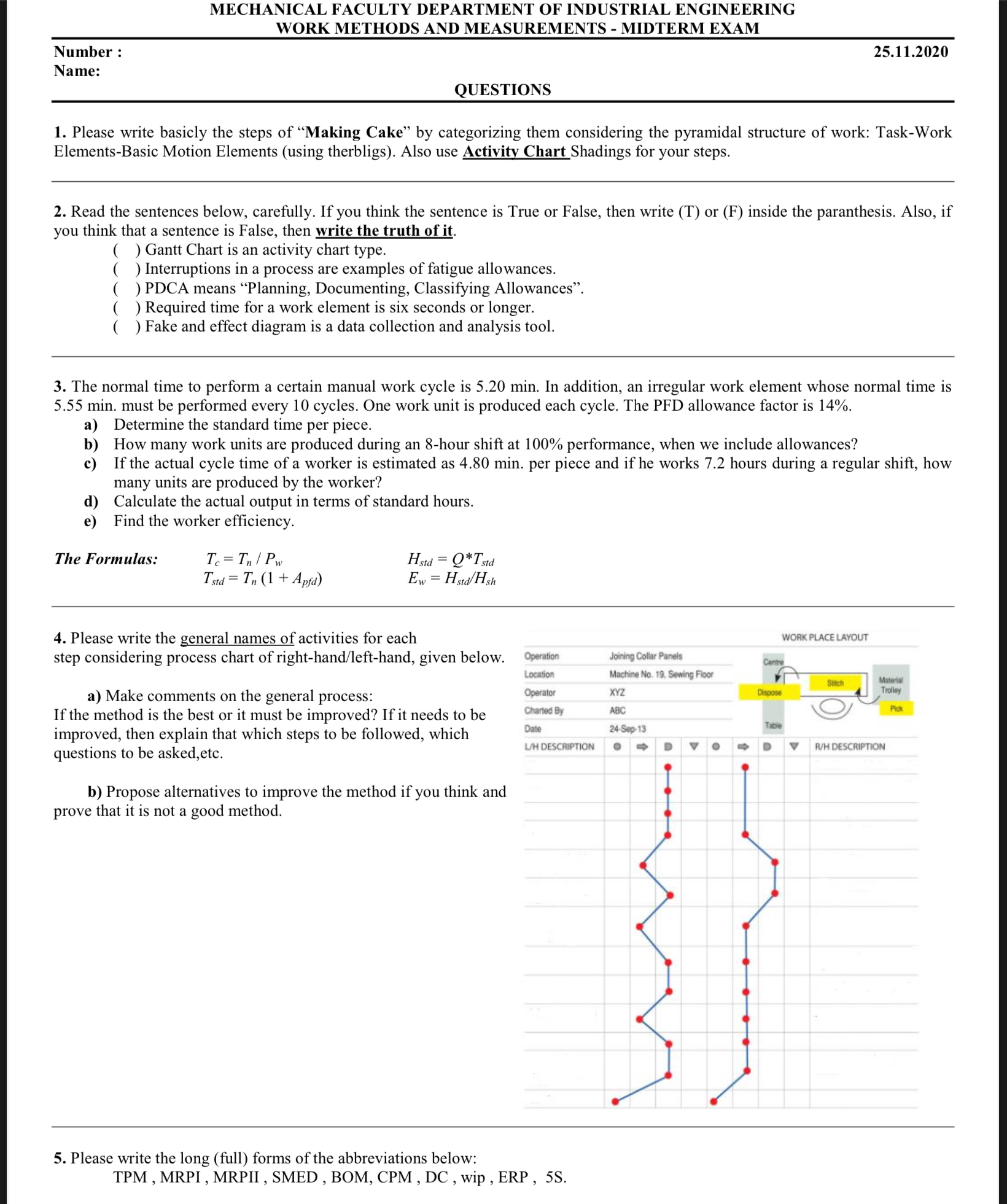  QUESTIONS Please write basicly the steps of "Making Cake" by categorizing
