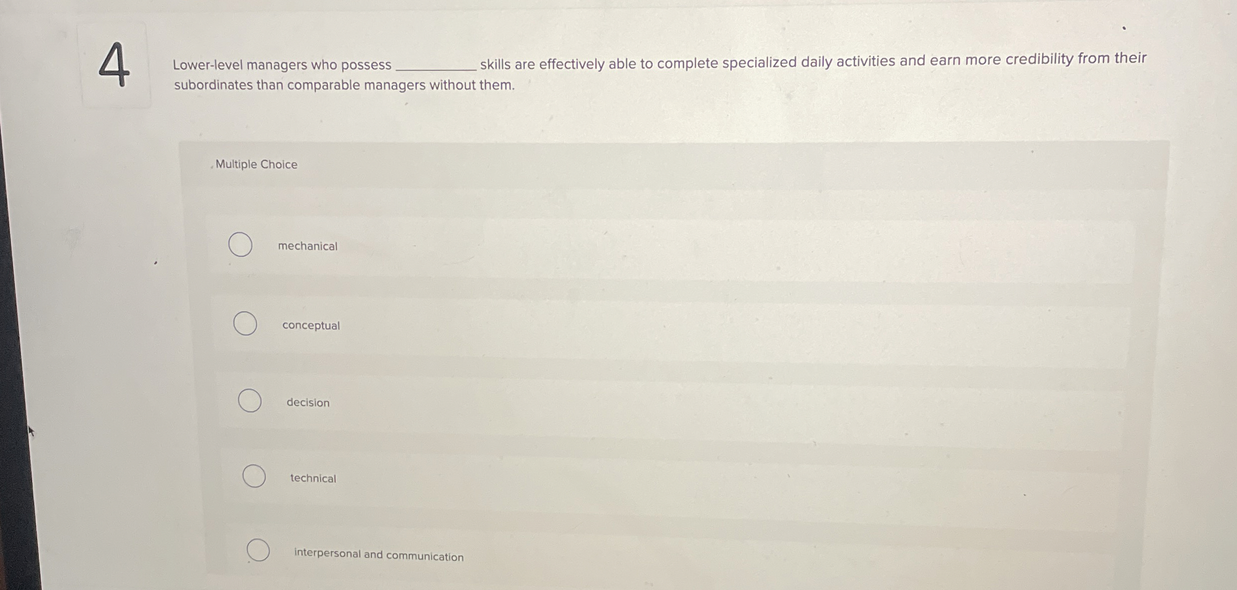  4 Lower-level managers who possess q, skills are effectively able to