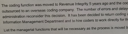  The coding function was moved to Revenue Integrity 5 years ago