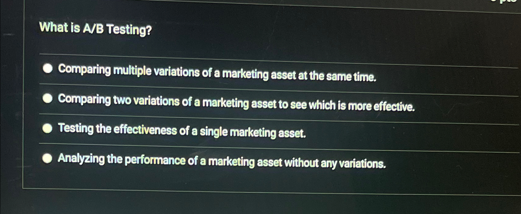  What is A/B Testing? Comparing multiple variations of a marketing asset