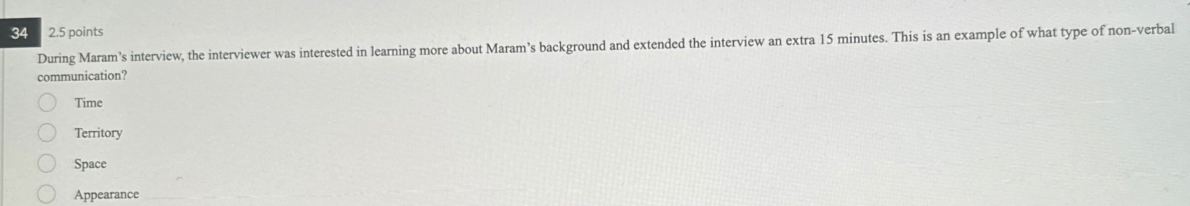  2.5 points During Maram's interview, the interviewer was interested in learning