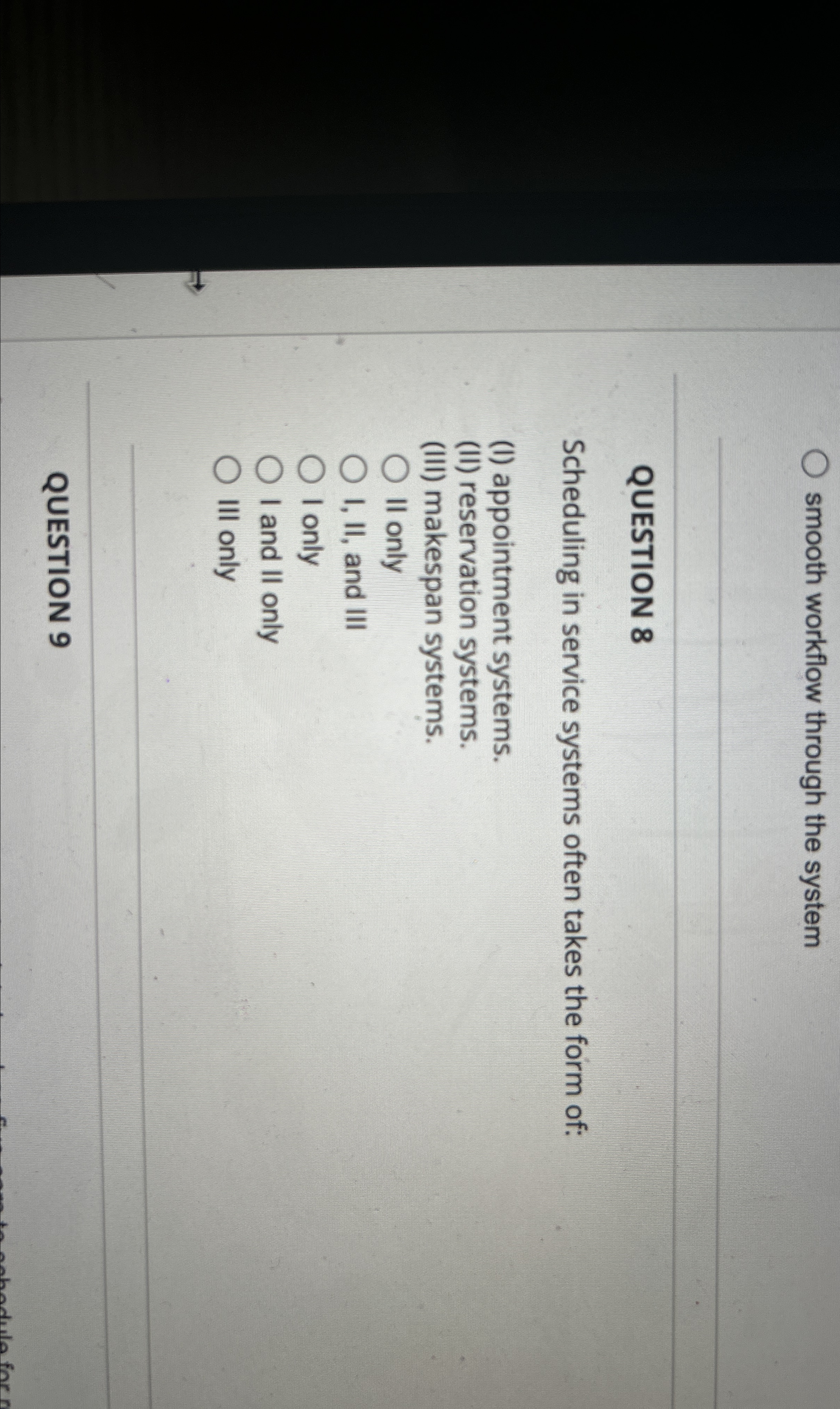  smooth workflow through the system QUESTION 8 Scheduling in service systems