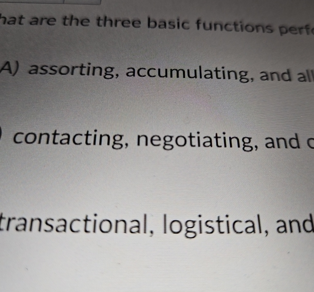 A) assorting, accumulating, and all contacting, negotiating, and transactional, logistical, and
