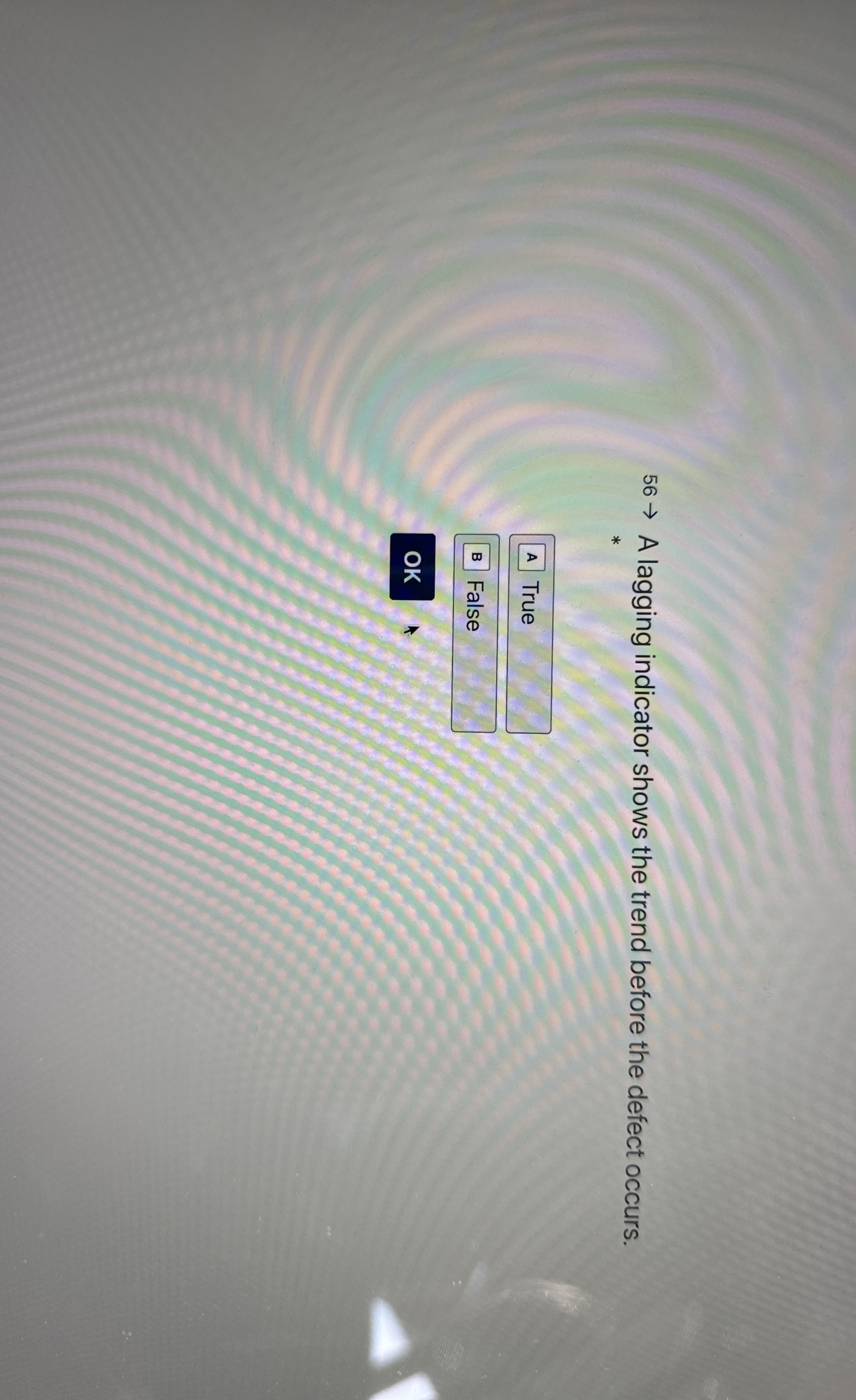  56 A lagging indicator shows the trend before the defect occurs.