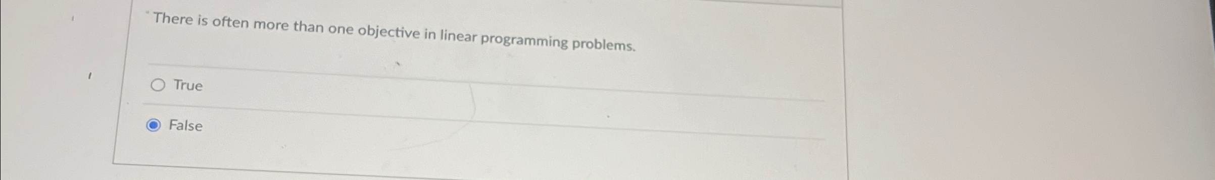  There is often more than one objective in linear programming problems.