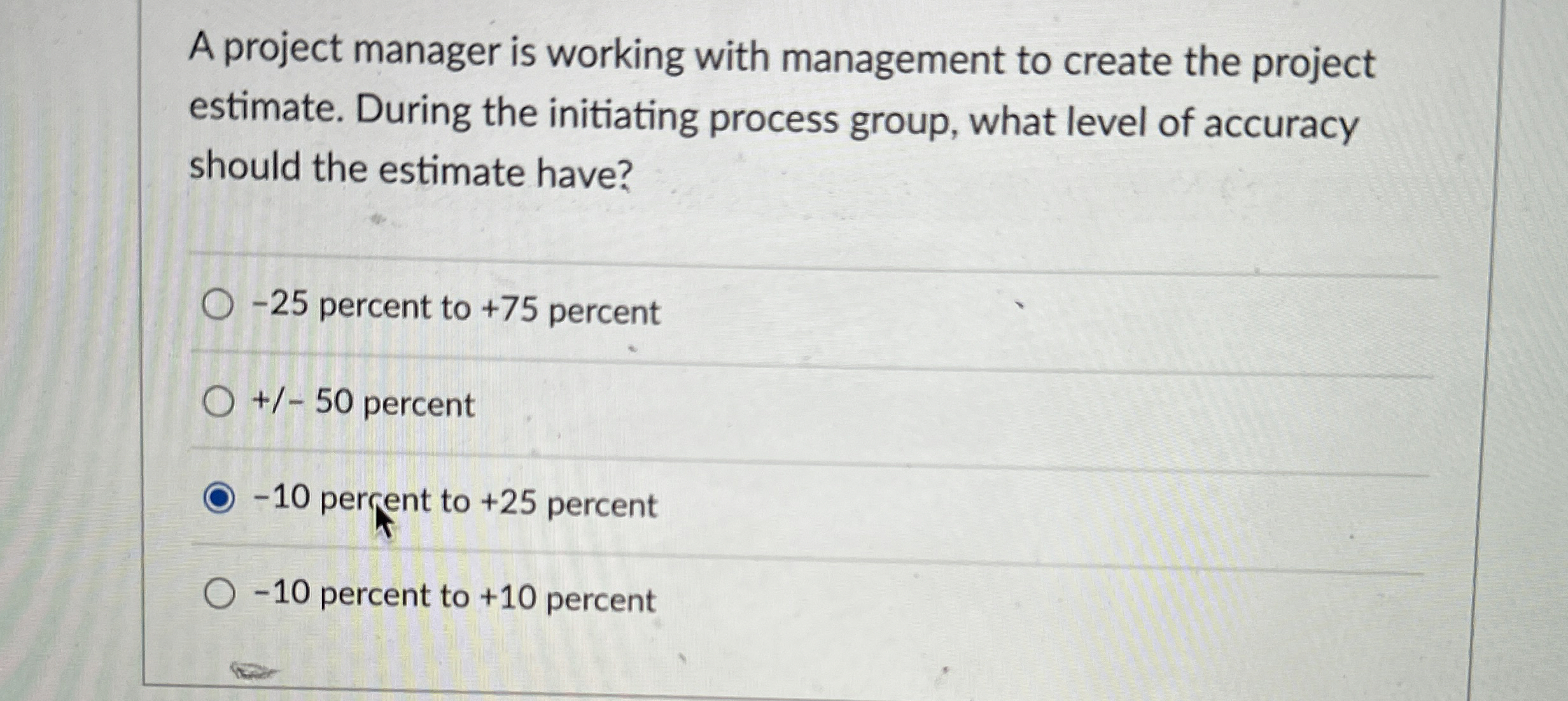  A project manager is working with management to create the project