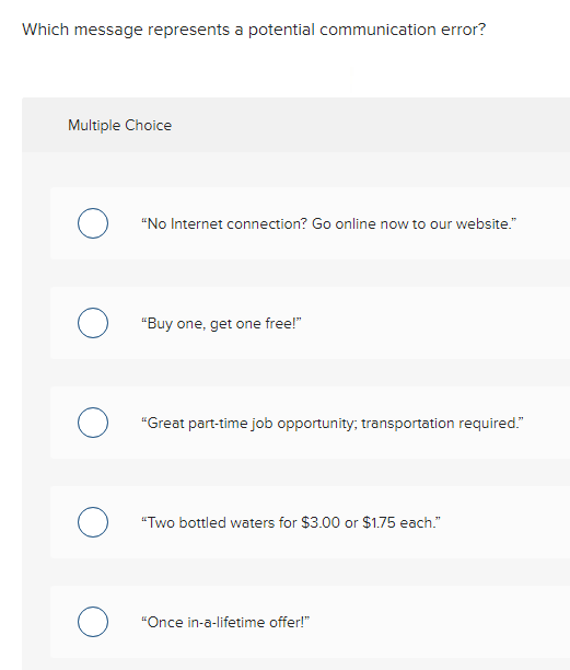  Which message represents a potential communication error? Multiple Choice "No Internet
