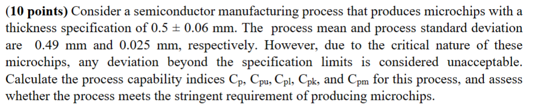  (10 points) Consider a semiconductor manufacturing process that produces microchips with