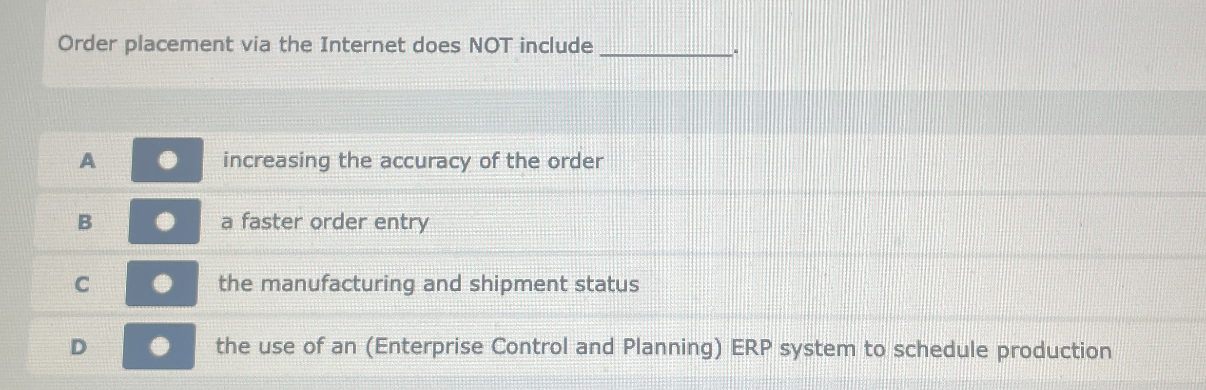  Order placement via the Internet does NOT include q,. A increasing
