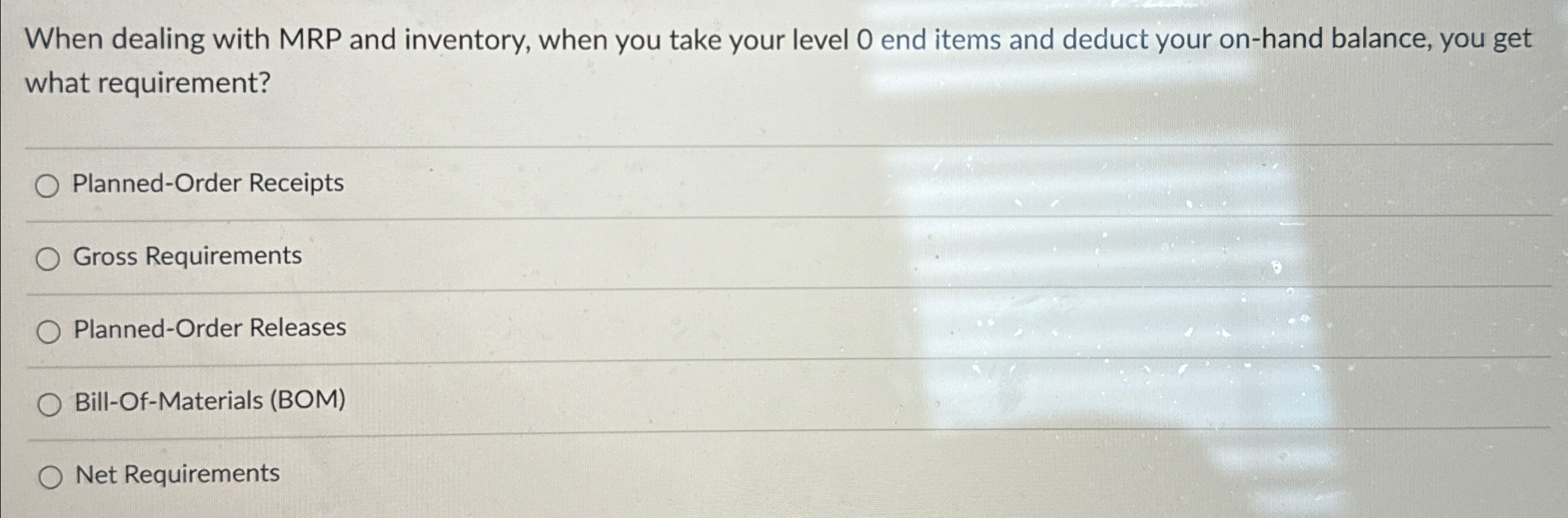  When dealing with MRP and inventory, when you take your level