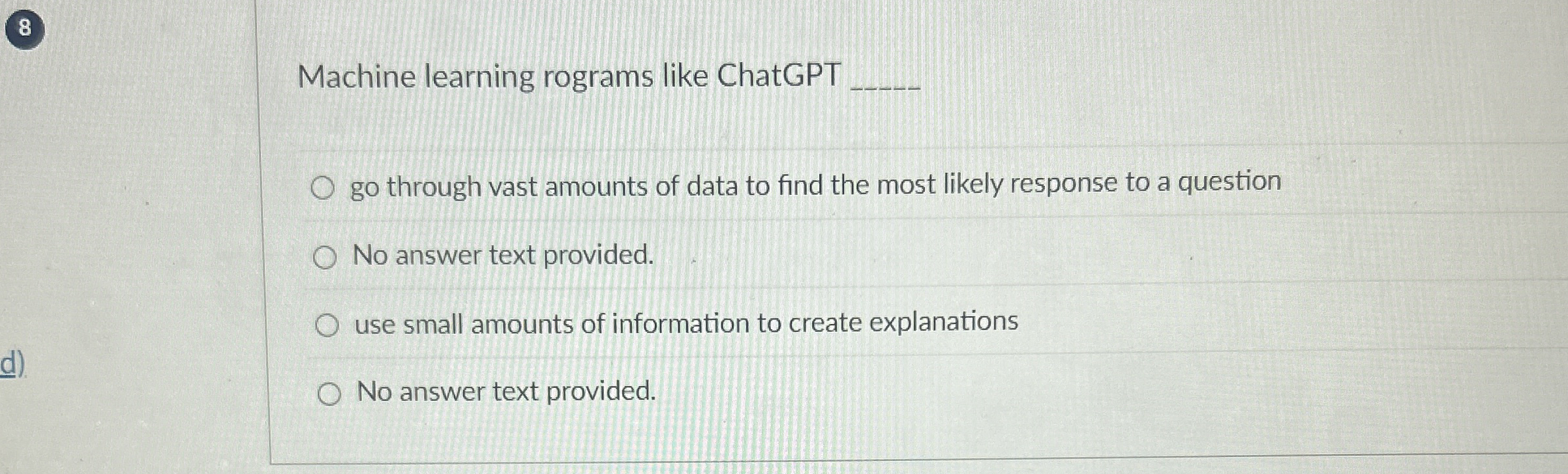  Machine learning rograms like ChatGPT go through vast amounts of data