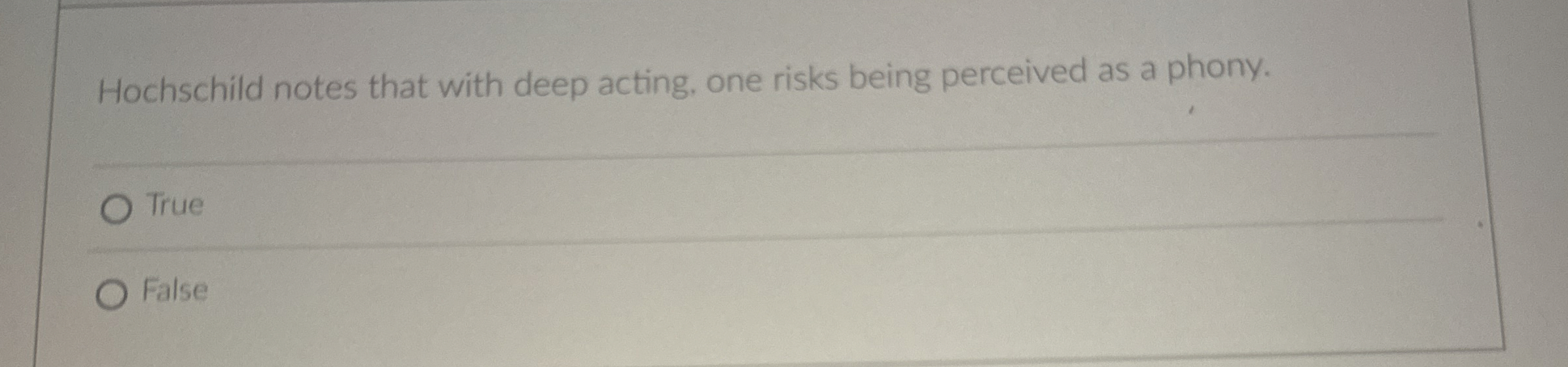  Hochschild notes that with deep acting, one risks being perceived as