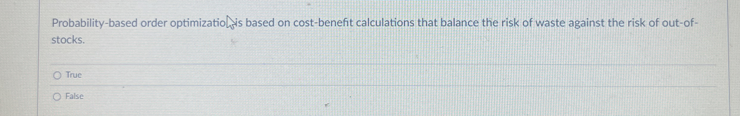  Probability-based order optimizationis based on cost-benefit calculations that balance the risk