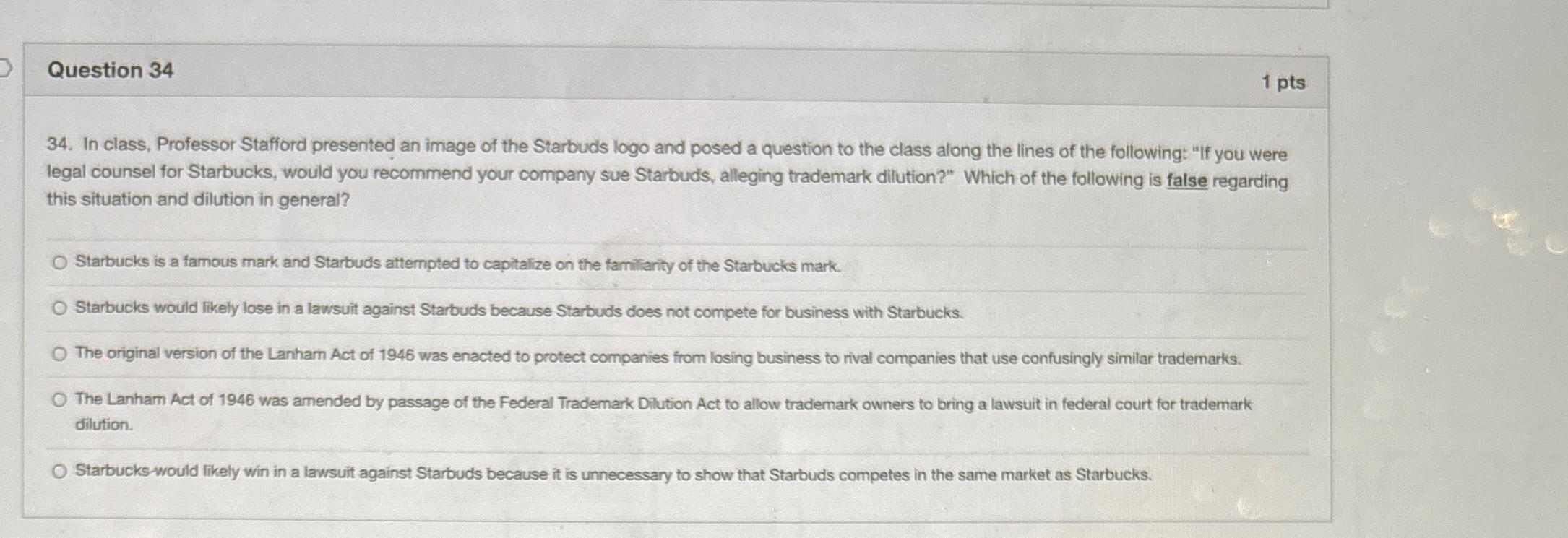  Question 34 1 pts 34. In class, Professor Stafford presented an