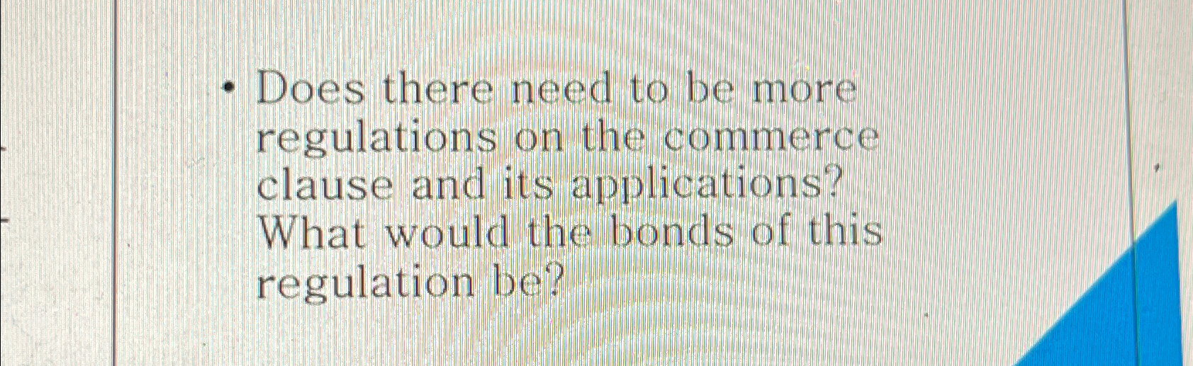  Does there need to be more regulations on the commerce clause