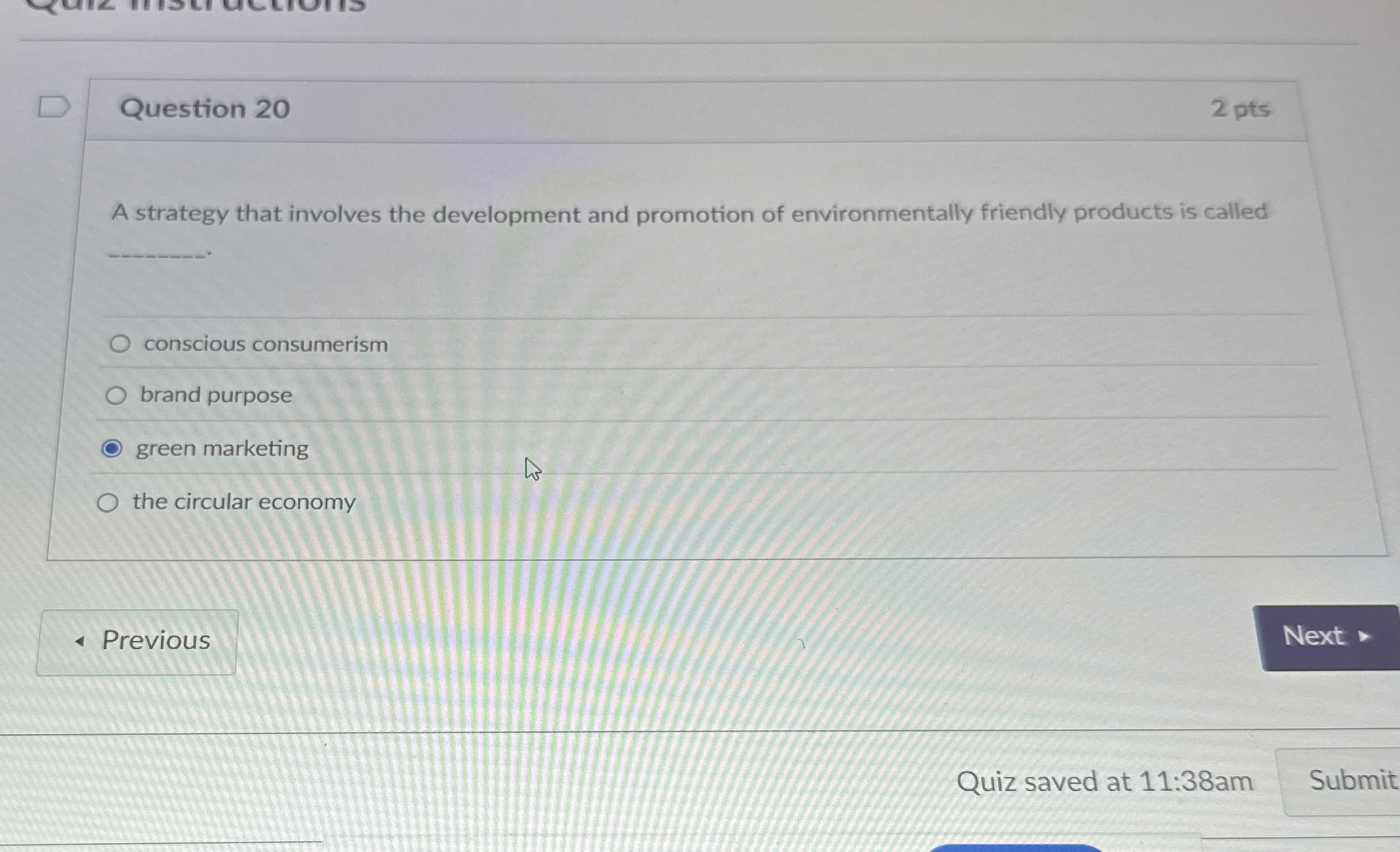  Question 20 A strategy that involves the development and promotion of