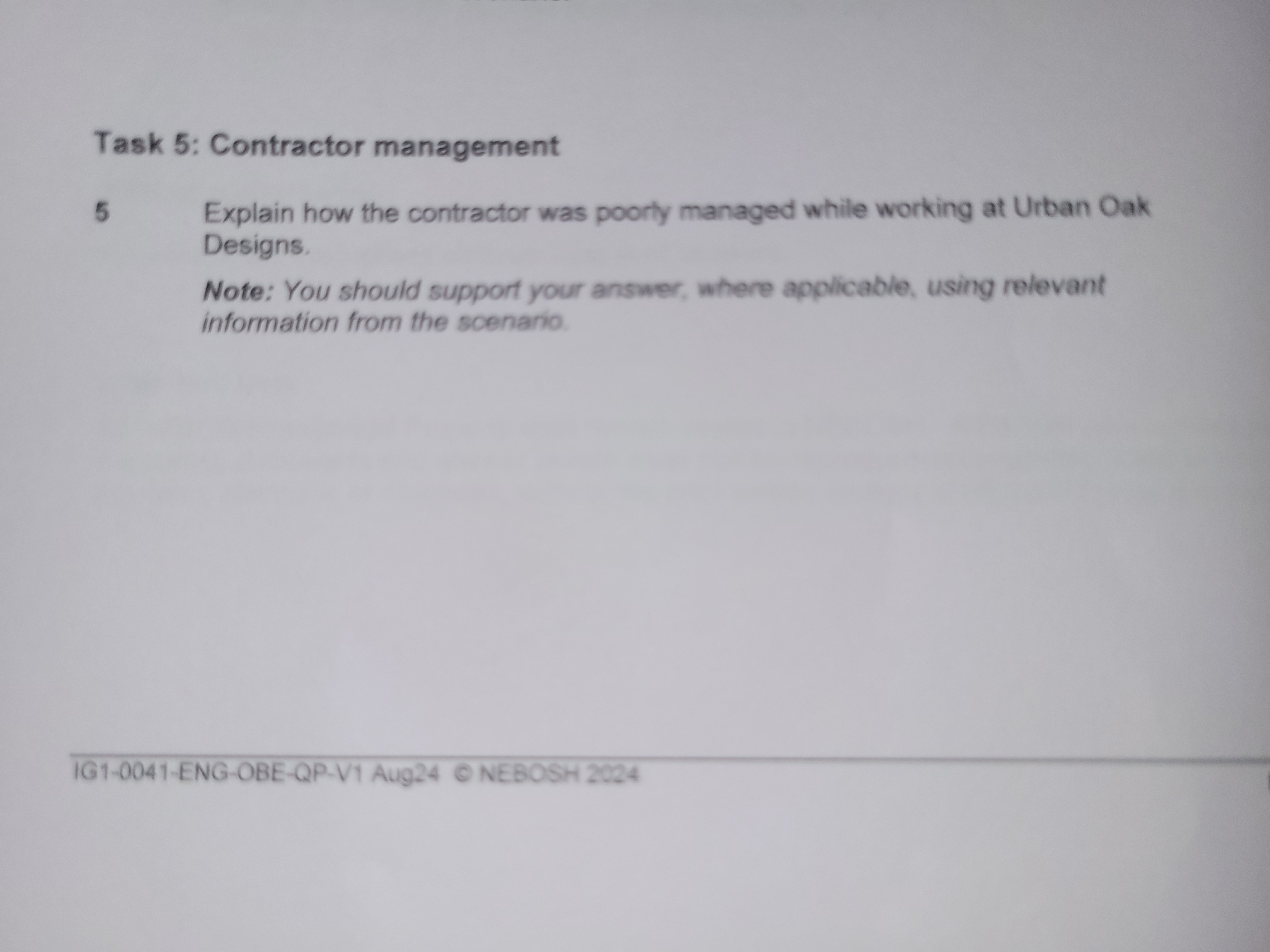  Task 5: Contractor management 5 Explain how the contractor was poorly