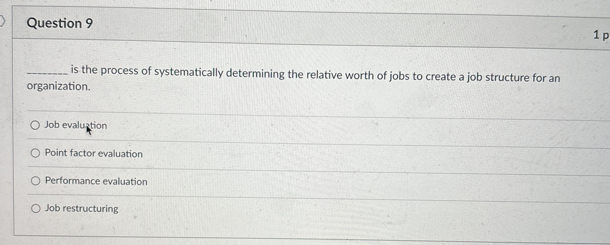  Question 9 1p is the process of systematically determining the relative