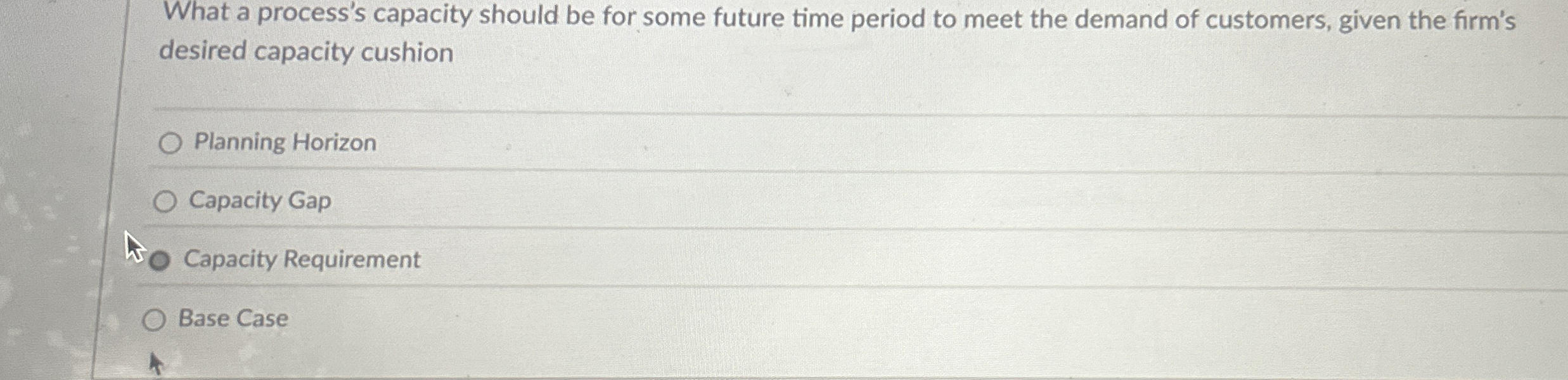  What a process's capacity should be for some future time period
