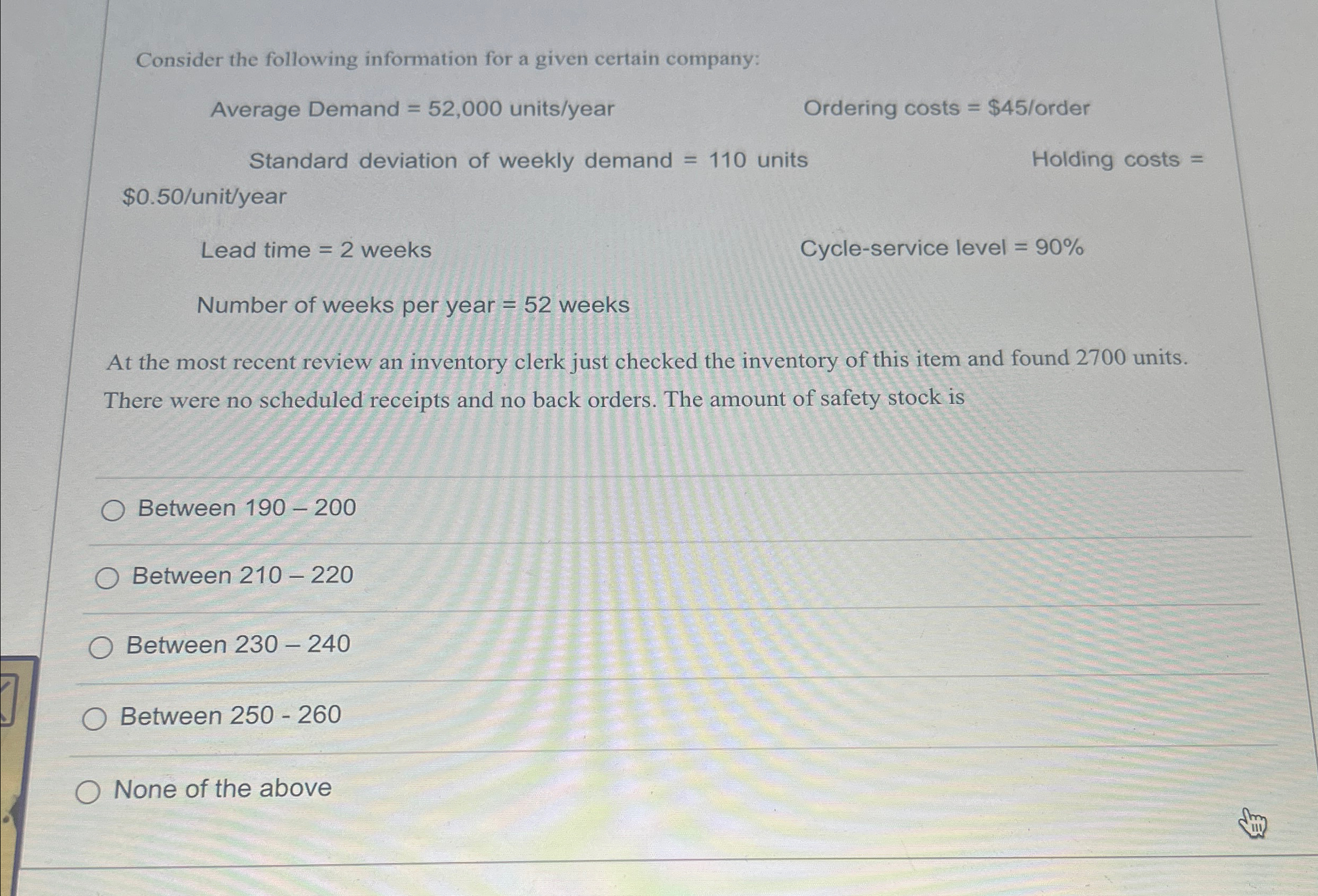  Consider the following information for a given certain company: Average Demand