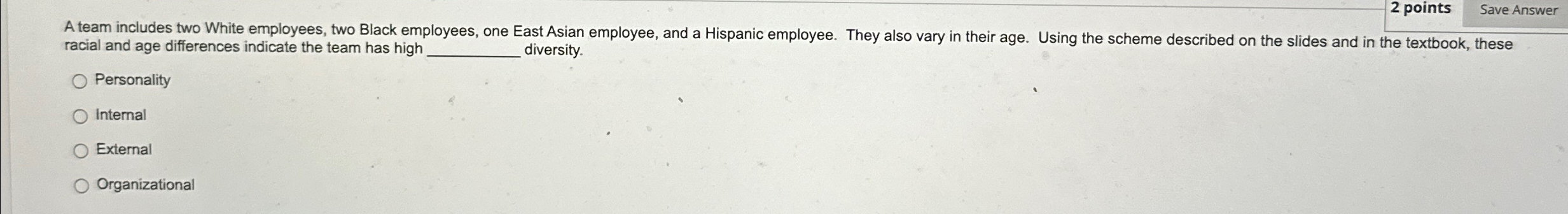  2 points A team includes two White employees, two Black emplovees.