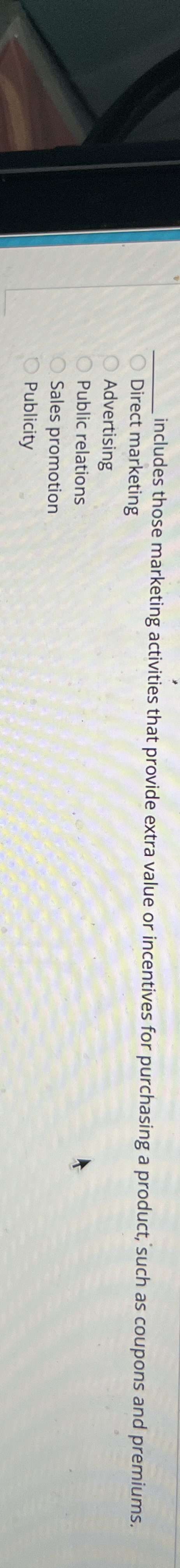  q, includes those marketing activities that provide extra value or incentives