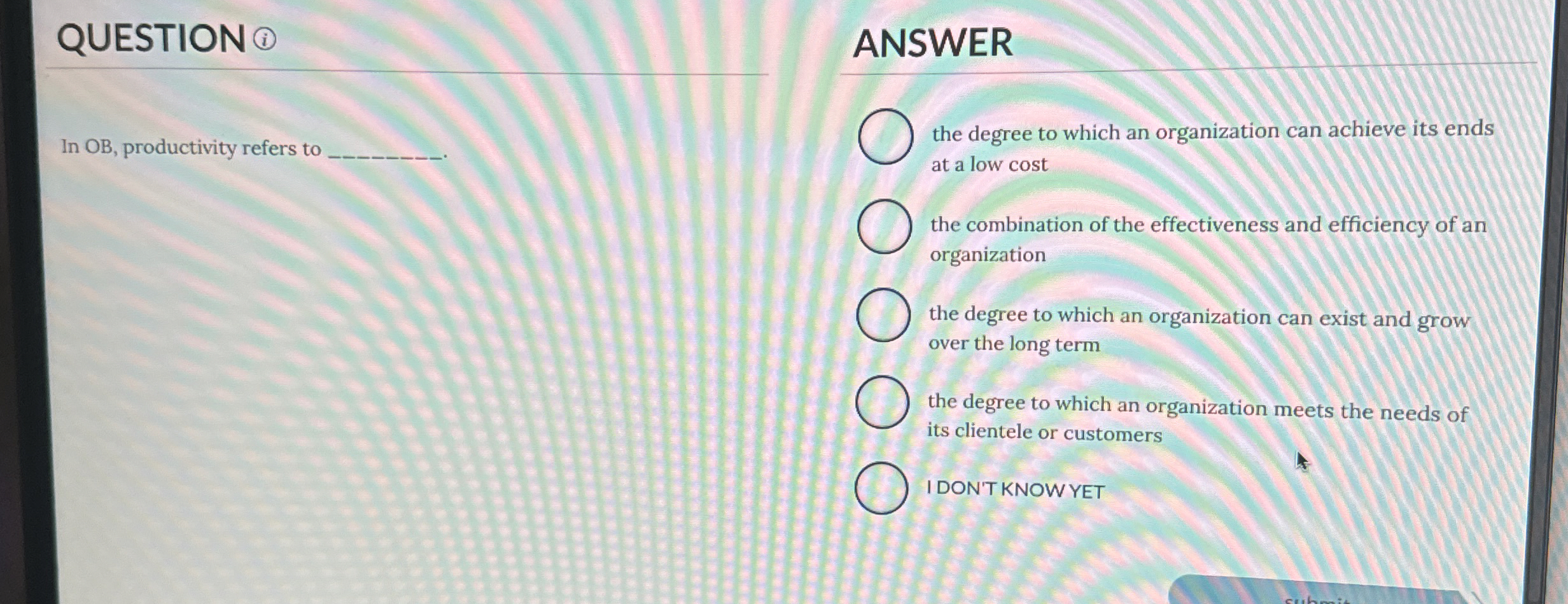  QUESTION (i) ANSWER In OB, productivity refers to the degree to