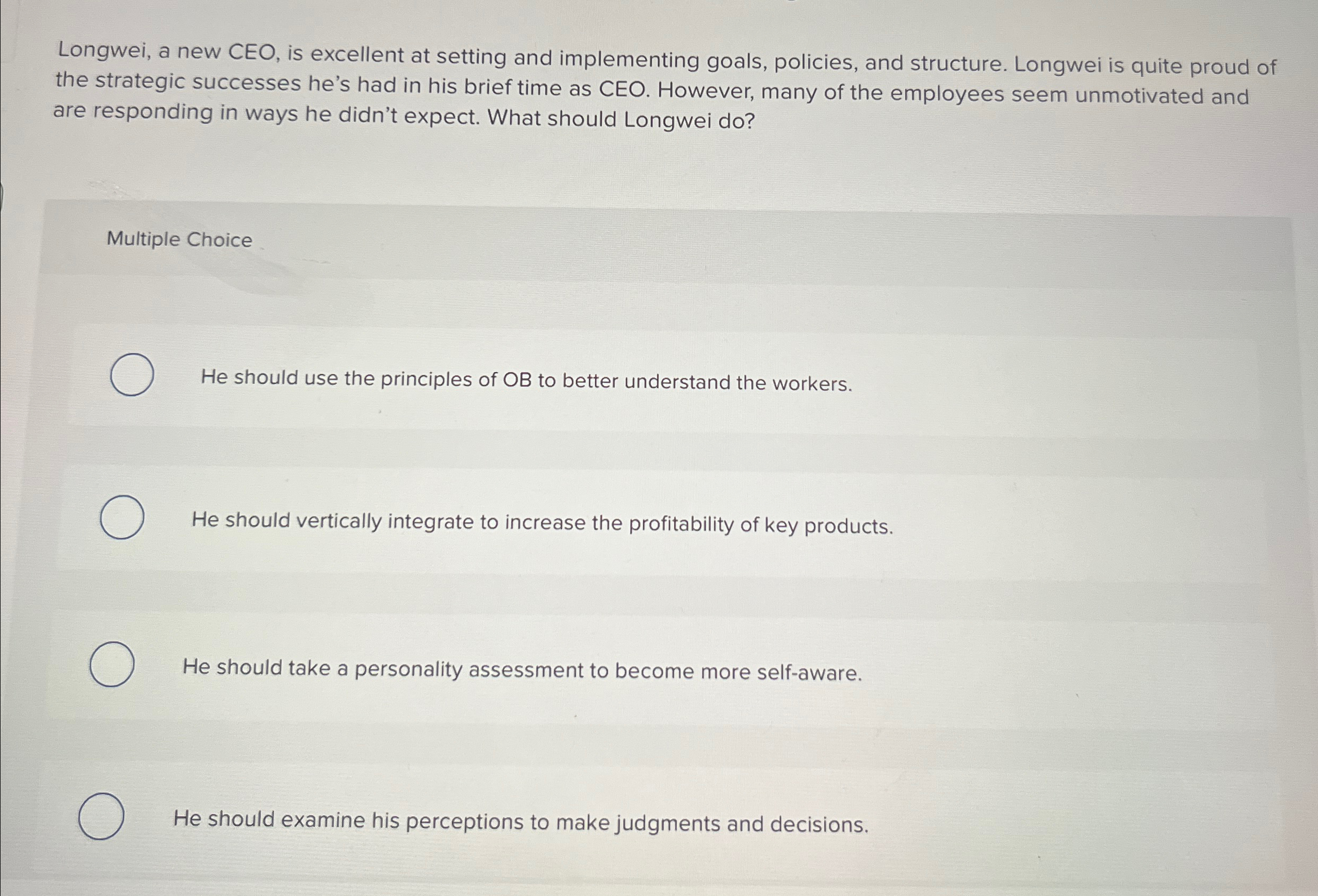  Longwei, a new CEO, is excellent at setting and implementing goals,