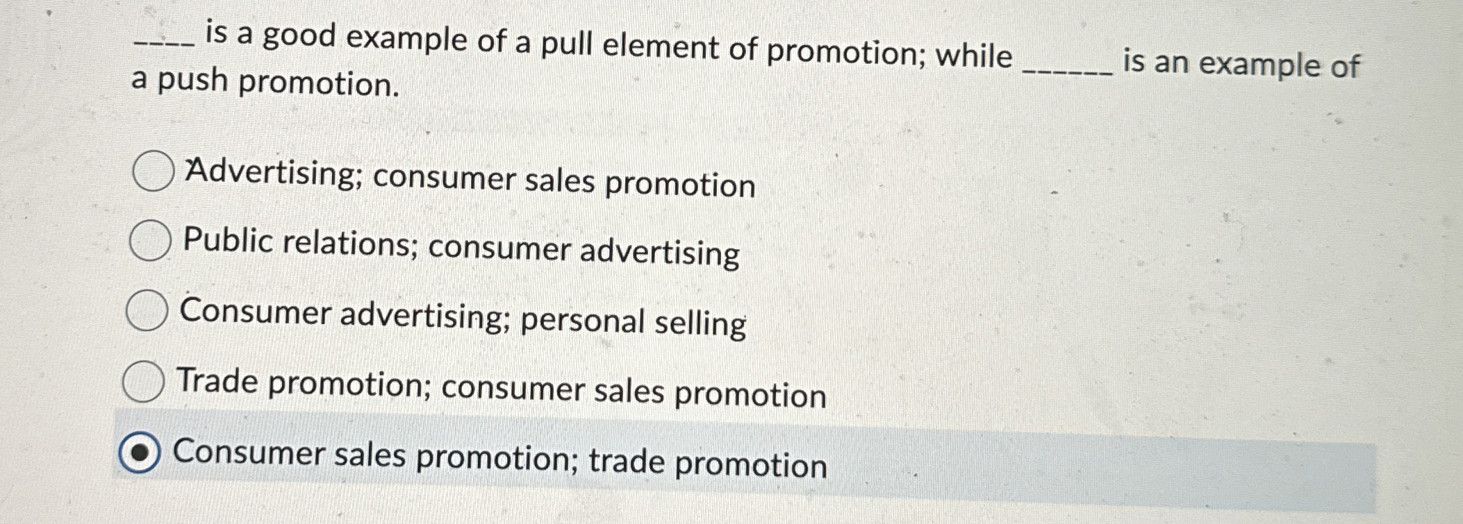  q, is a good example of a pull element of promotion;