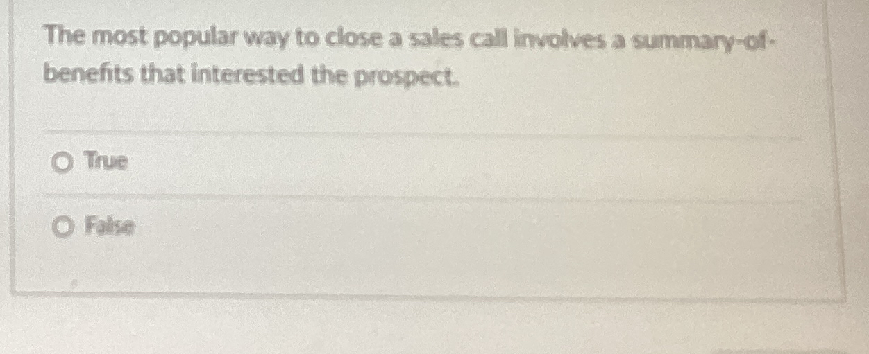  The most popular way to close a sales call involves a
