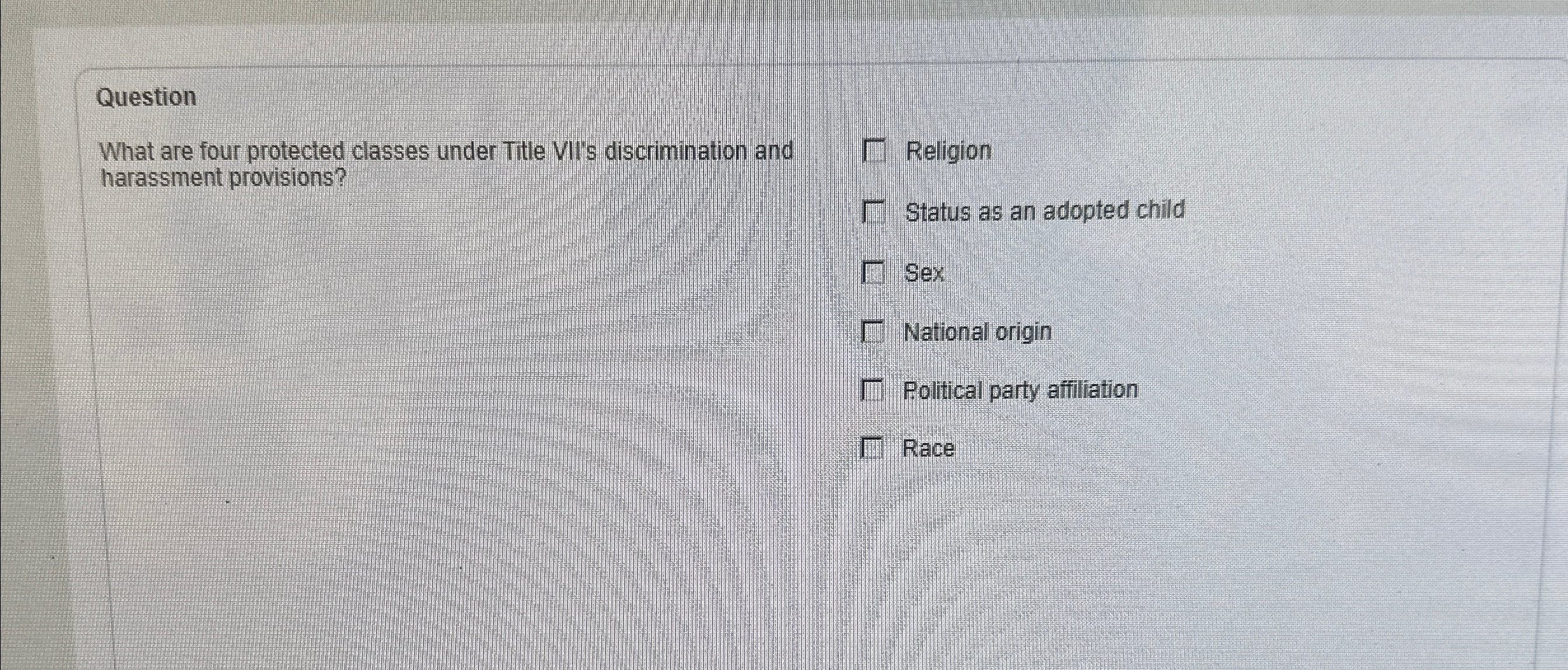  Question What are four protected classes under Title VII's discrimination and
