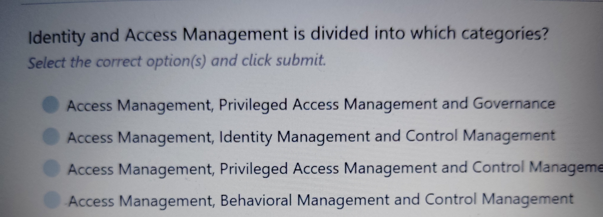  Identity and Access Management is divided into which categories? Select the