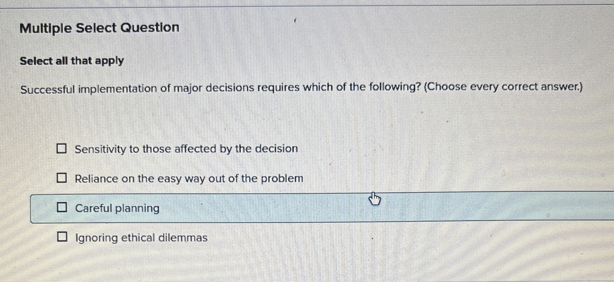  Multiple Select Question Select all that apply Successful implementation of major