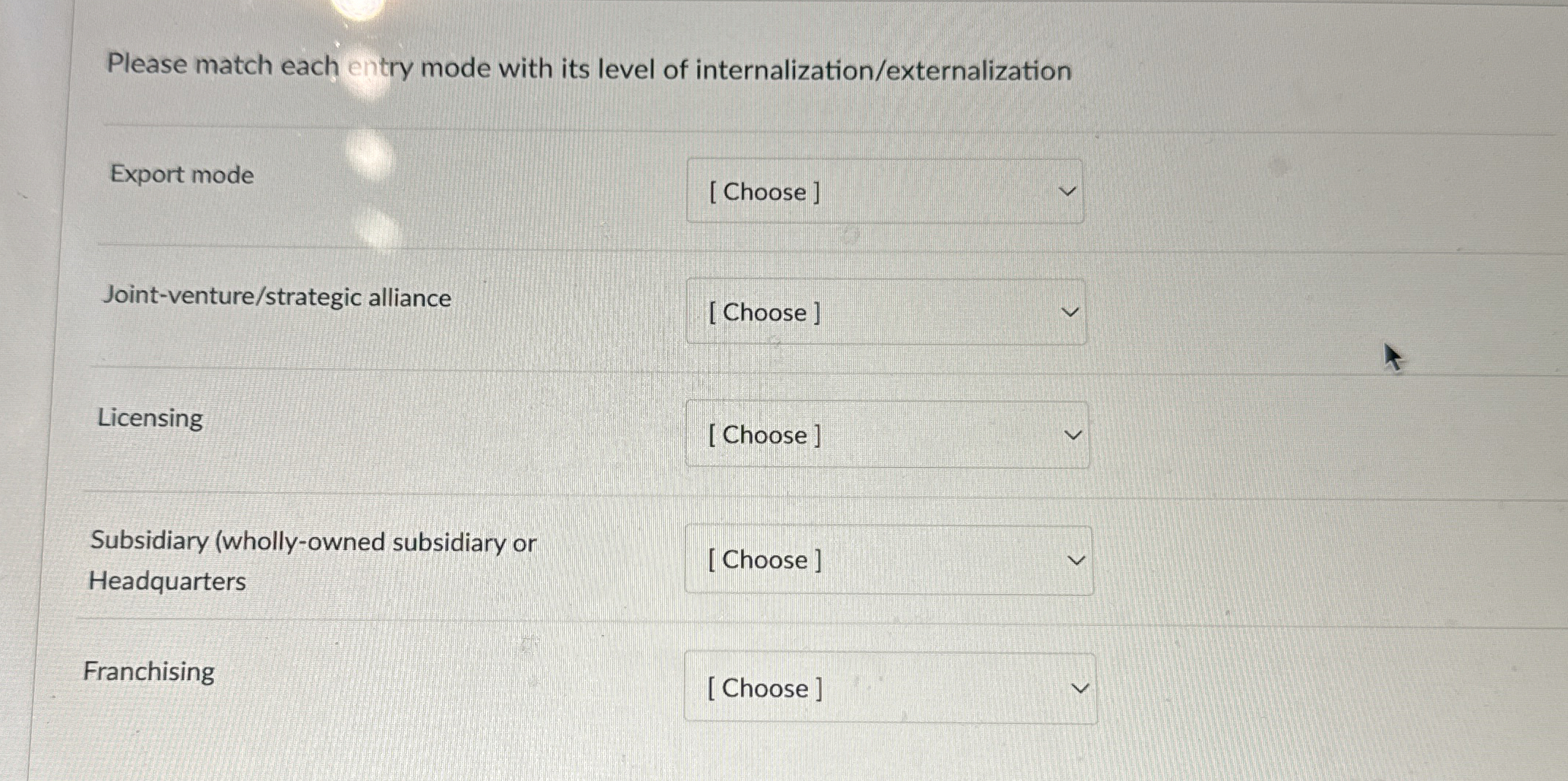 Please match each entry mode with its level of internalization/externalization Export
