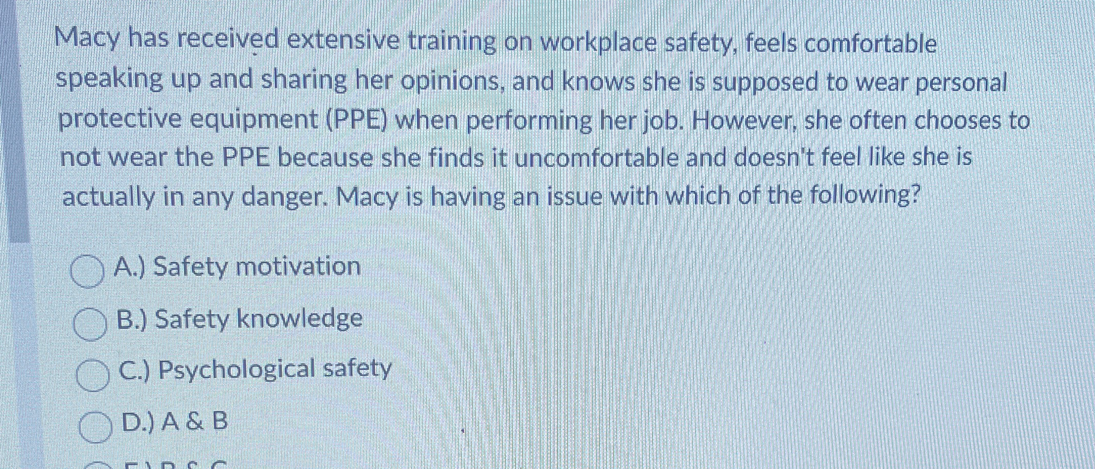  Macy has received extensive training on workplace safety, feels comfortable speaking