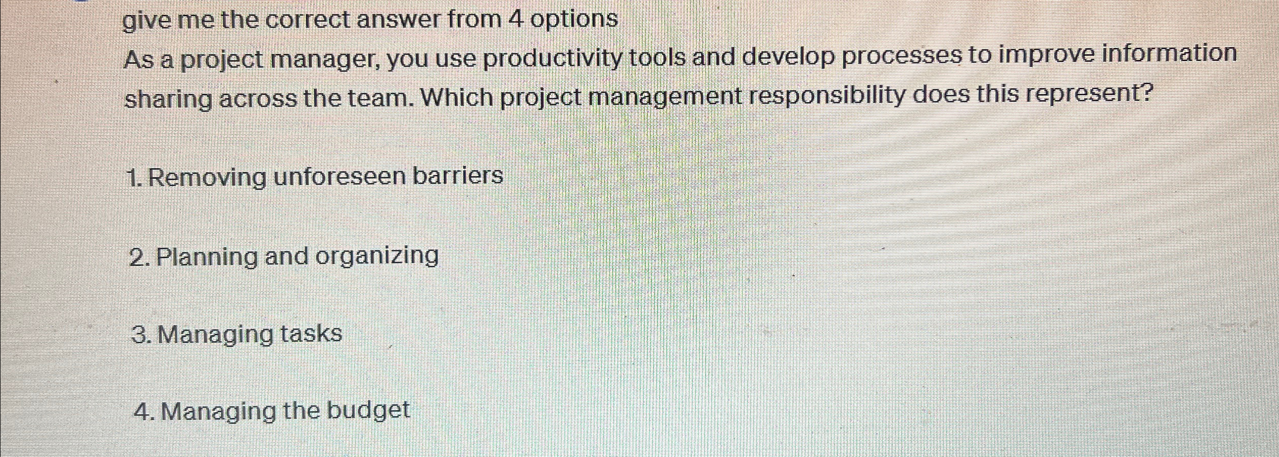  give me the correct answer from 4 options As a project