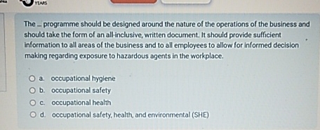  The ... programme should be designed around the nature of the