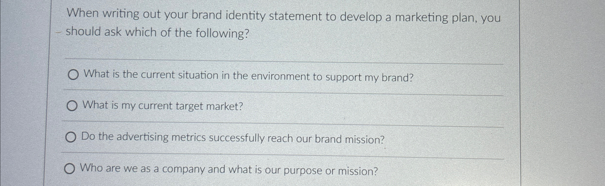  When writing out your brand identity statement to develop a marketing