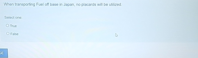  When transporting Fuel off base in Japan, no placards will be