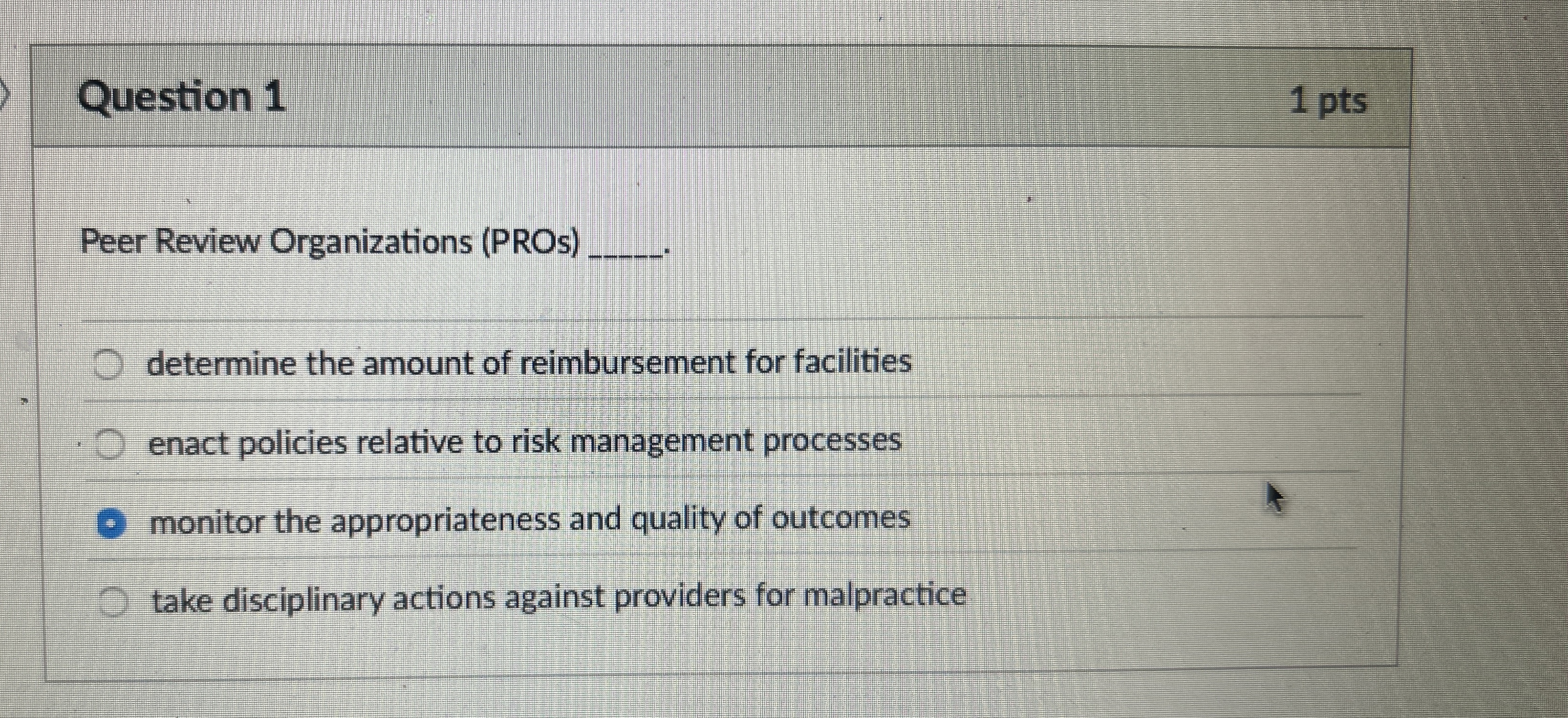  Question 1 Peer Review Organizations (PROs) . determine the amount of