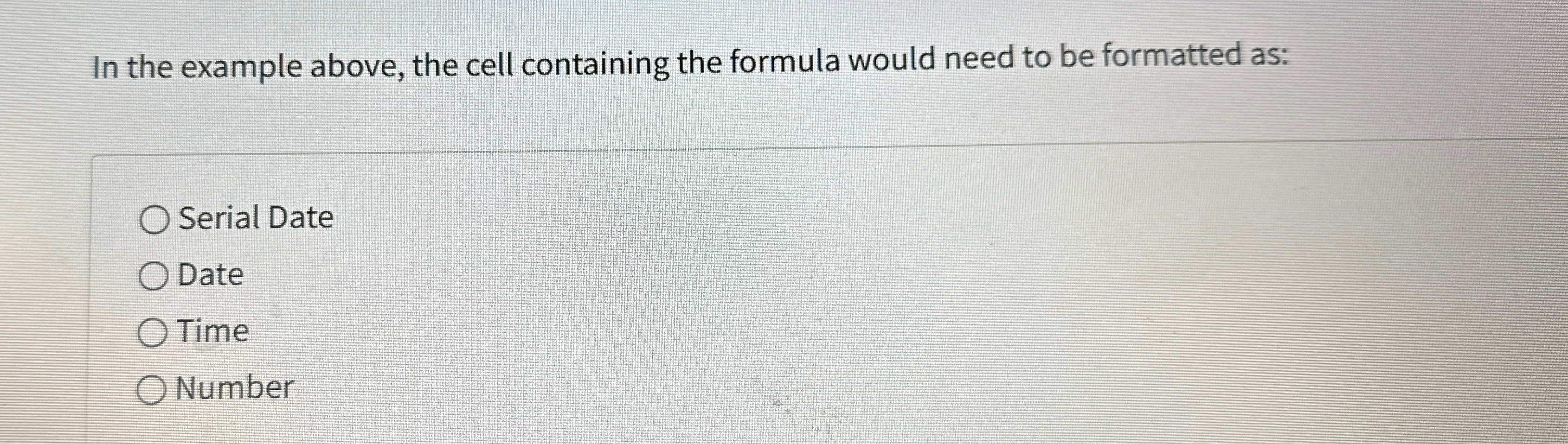  In the example above, the cell containing the formula would need