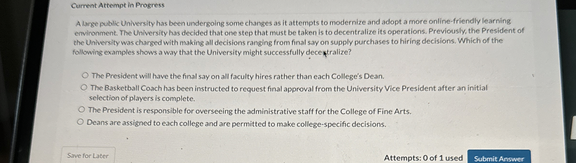  Current Attempt in Progress A large public University has been undergoing