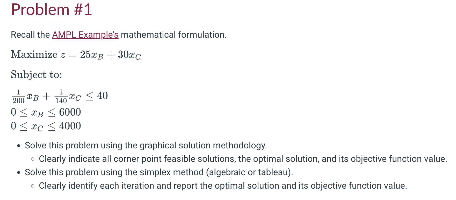  Problem #1 Solve this problem using the graphical solution methodology. Clearly