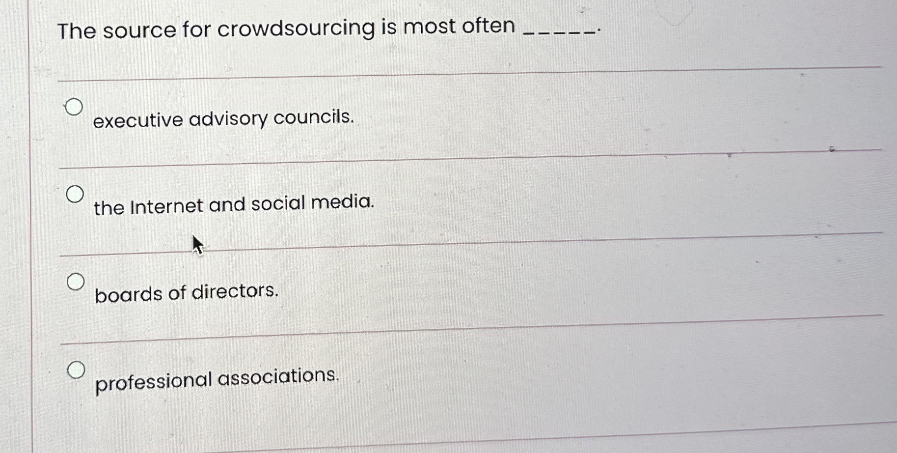  The source for crowdsourcing is most often q, q, executive advisory