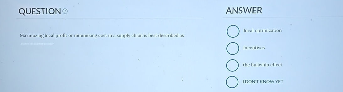  QUESTION(1) ANSWER Maximizing local profit or minimizing cost in a supply