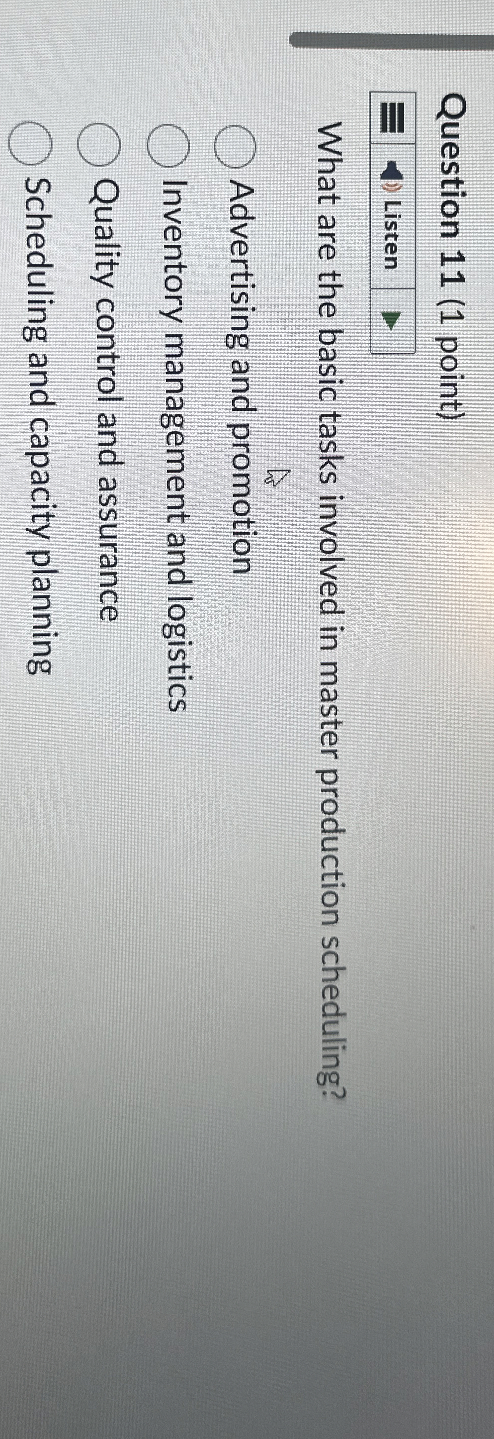  Question 11(1 point) What are the basic tasks involved in master