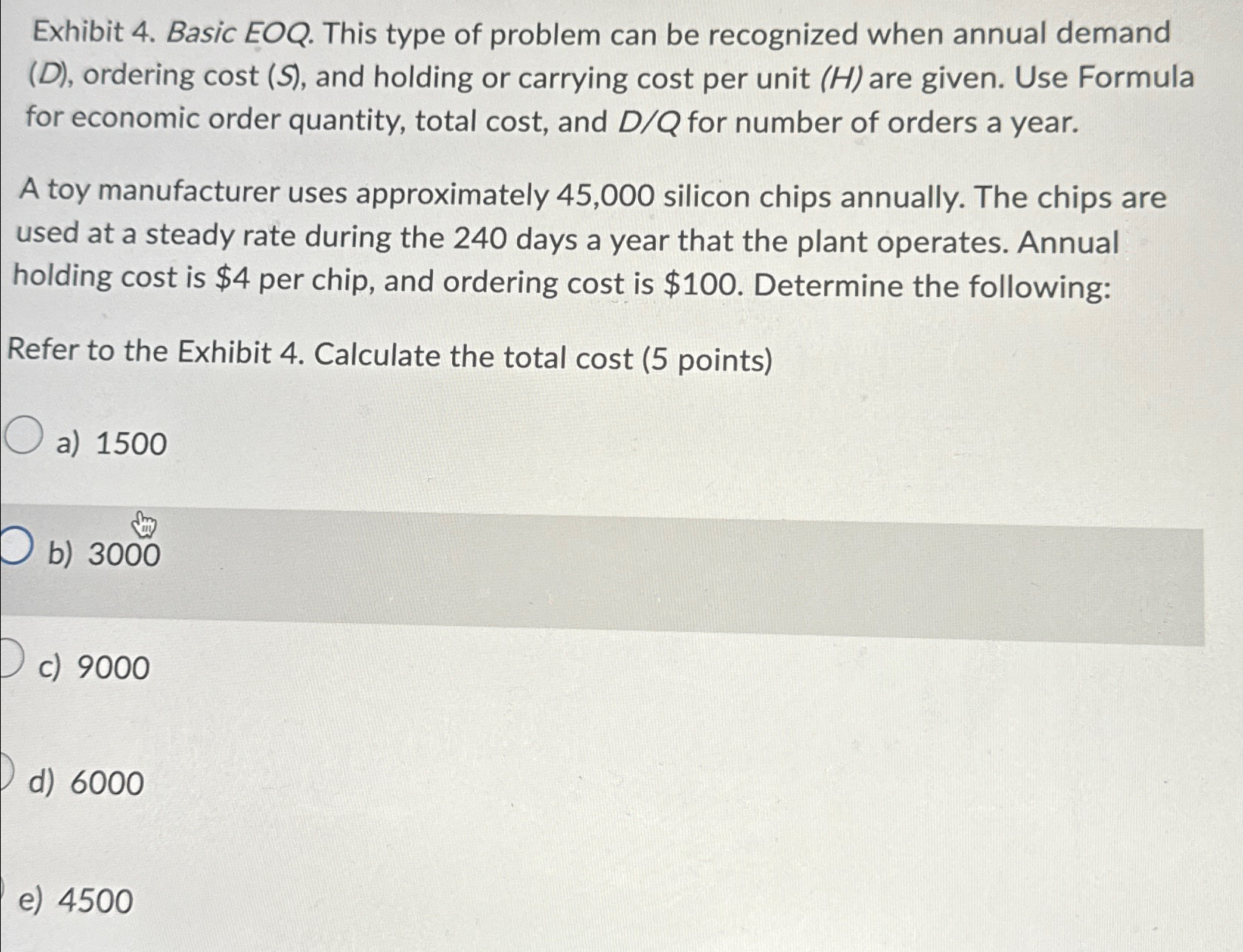  Exhibit 4. Basic EOQ. This type of problem can be recognized