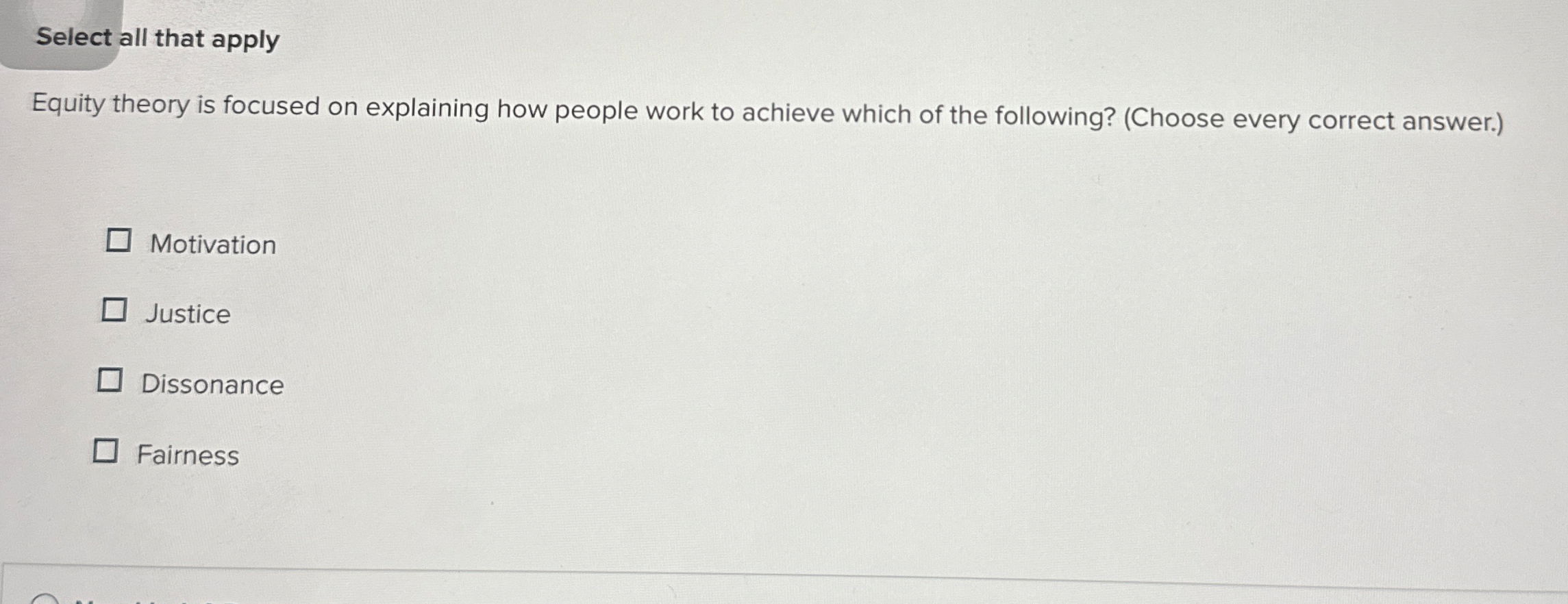  Select all that apply Equity theory is focused on explaining how