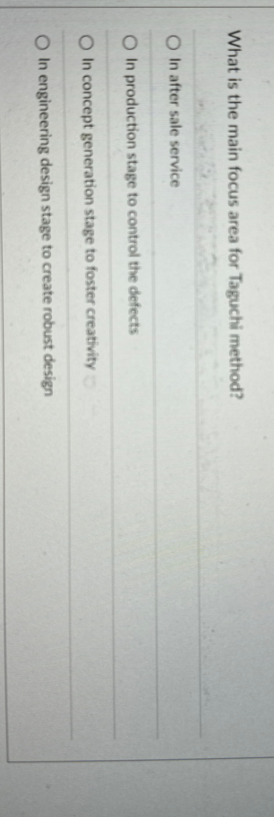  What is the main focus area for Taguchi method? In after
