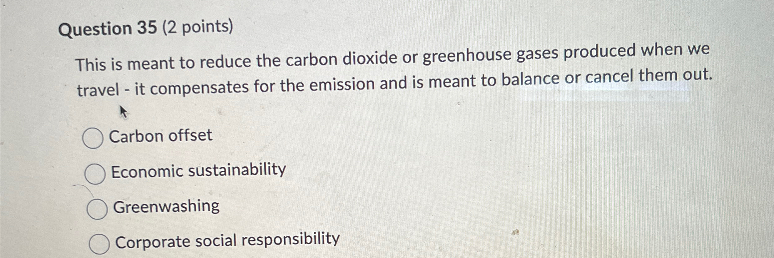  Question 35(2 points) This is meant to reduce the carbon dioxide